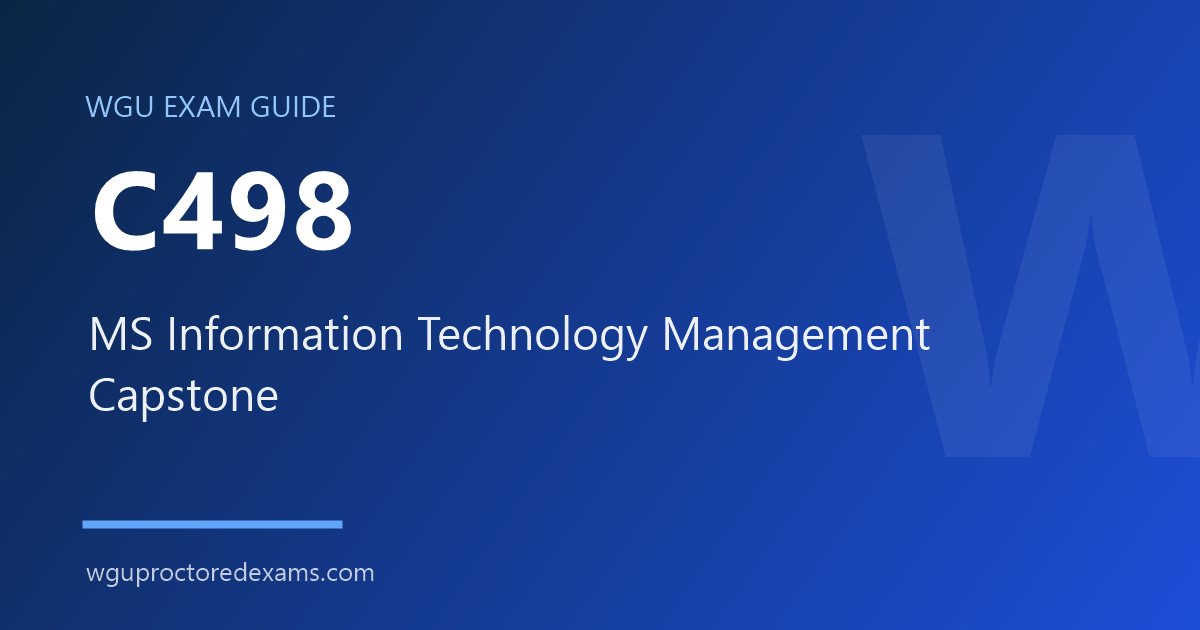 WGU C498 MS Information Technology Management Capstone exam guide cover