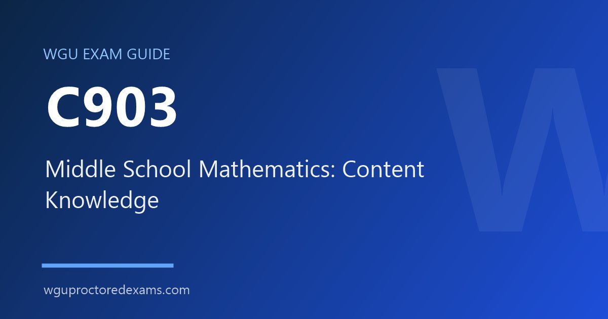 WGU C903 Middle School Mathematics: Content Knowledge exam guide cover