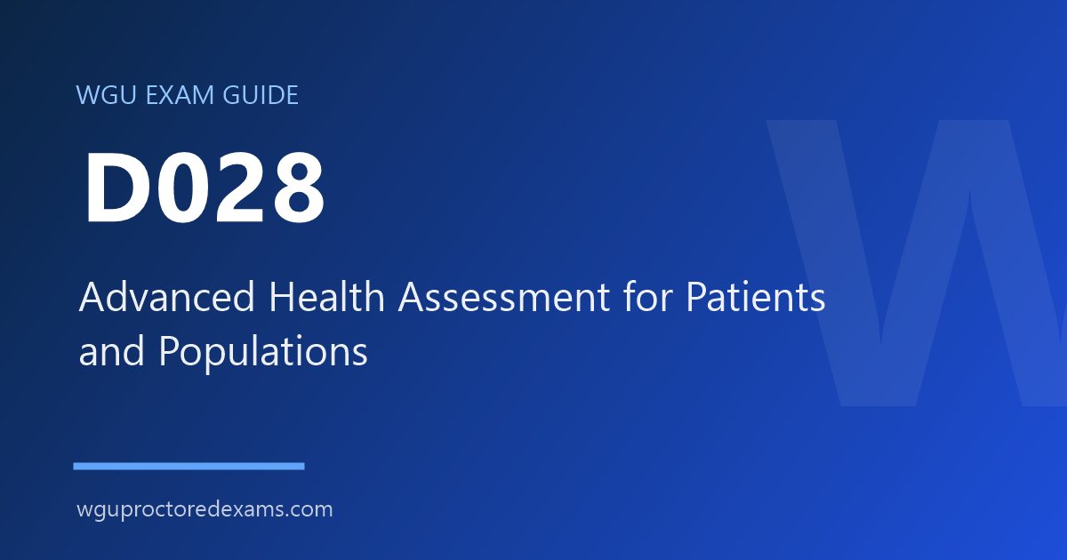 WGU D028 Advanced Health Assessment for Patients and Populations exam guide cover
