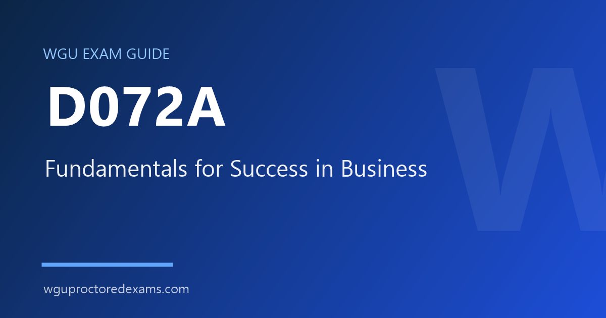 WGU D072A Fundamentals for Success in Business exam guide cover