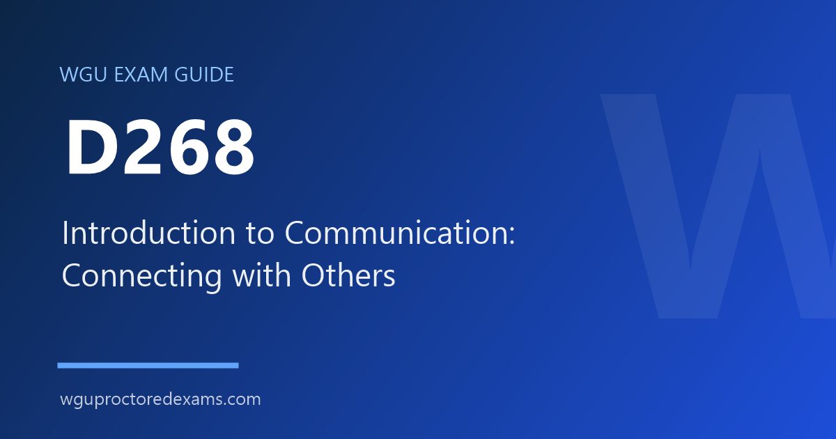 WGU D268 Introduction to Communication: Connecting with Others exam guide cover