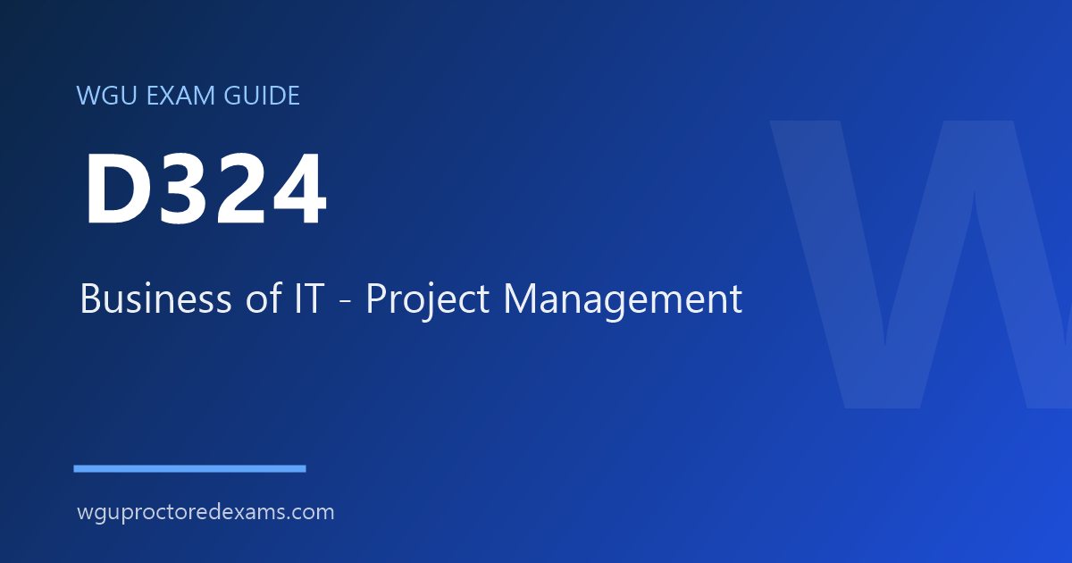 WGU D324 Business of IT - Project Management exam guide cover