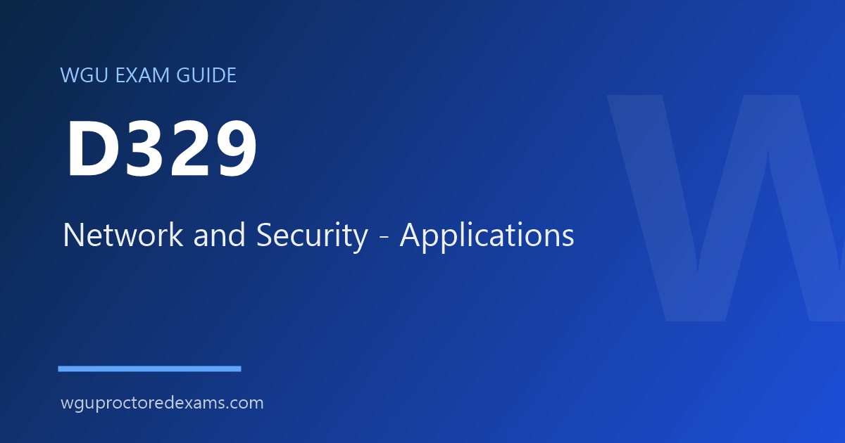 WGU D329 Network and Security - Applications exam guide cover