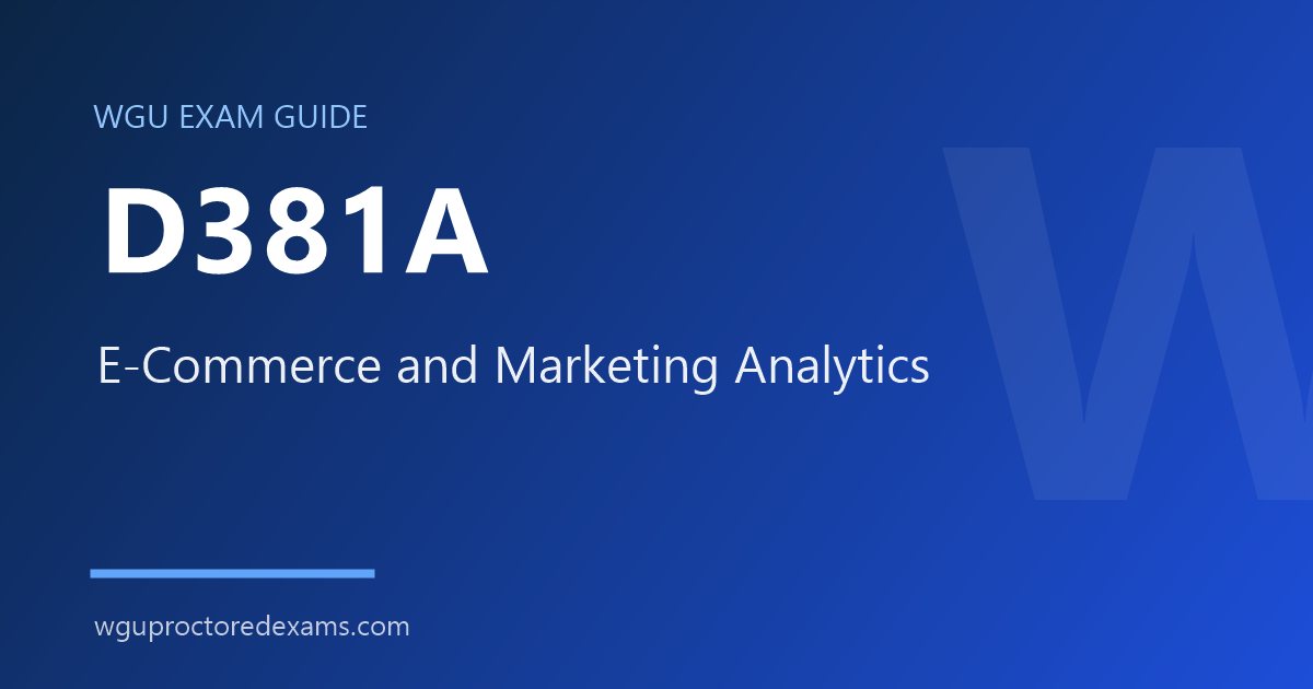 WGU D381A E-Commerce and Marketing Analytics exam guide cover
