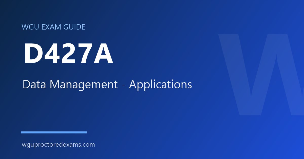 WGU D427A Data Management - Applications exam guide cover