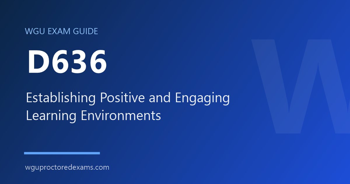 WGU D636 Establishing Positive and Engaging Learning Environments exam guide cover